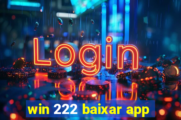 win 222 baixar app